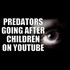Pizzgate tagged video: How youtube Google directly profits from helping pedophiles groom children.