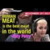 Katy Perry 'Human Flesh Is The Best Meat' Cannibalism 2018